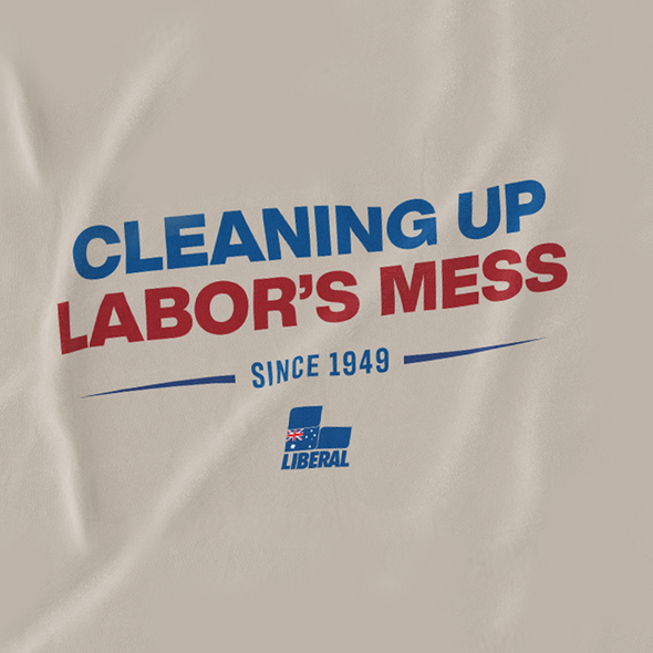 Liberal Party “Cleaning up Labor’s mess” Tea Towel